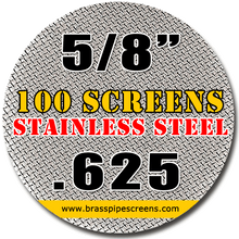Load image into Gallery viewer, 100 Stainless Steel Pipe Screens .625 5/8"